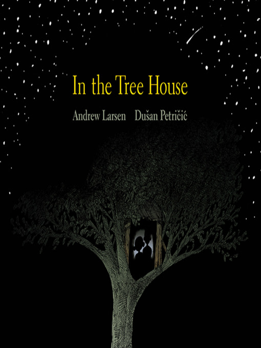 Title details for In the Tree House by Andrew Larsen - Wait list